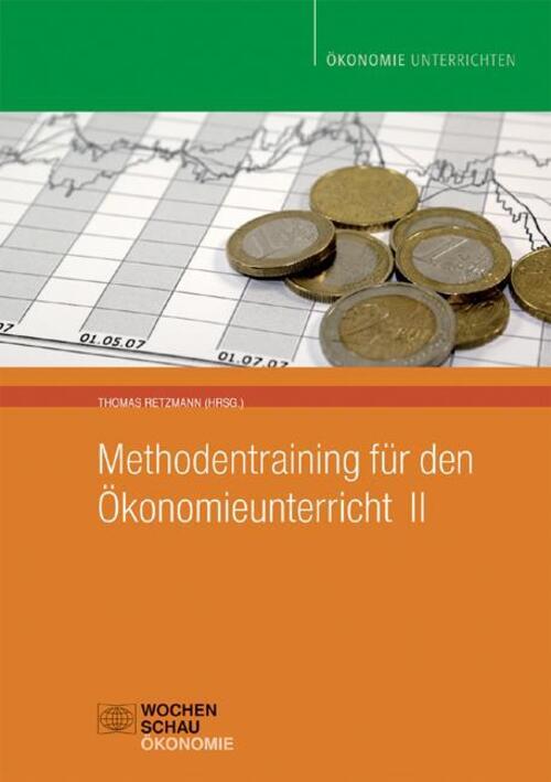 Methodentraining Für Den Ökonomieunterricht Ii | Thomas Retzmann |