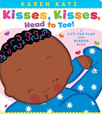 Kisses, Kisses, Head to Toe!: A Lift-the-Flap and Mirro - Board Book NEW Katz, K