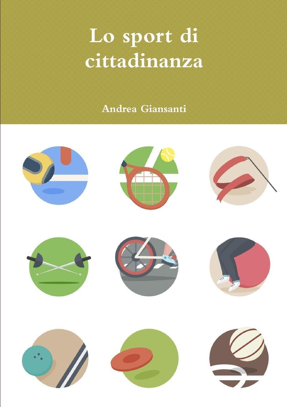 Andrea Giansanti | Lo Sport Di Cittadinanza | Taschenbuch |