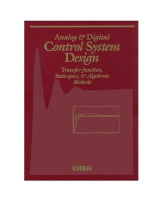 Analog and Digital Control System Design: Transfer-Function, State-Space, and Al