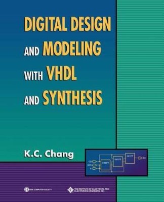 Digital Design and Modeling with VHDL and Synthesis (Systems) - Paperback - GOOD