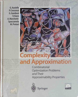 Complexity and approximation : combinatorial optimization problems and their app