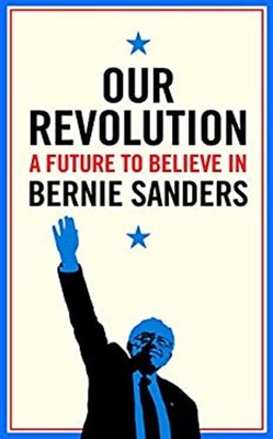 Our Revolution : A Future to Believe In Hardcover Bernie Sanders