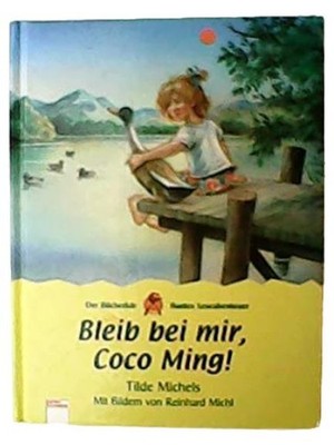Bleib bei mir, Coco Ming! Kinderbuch Edition Bücherbär Reinhard Michl