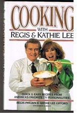 COOKING WITH REGIS & KATHIE LEE: QUICK & EASY RECIPES FROM By Regis NEW
