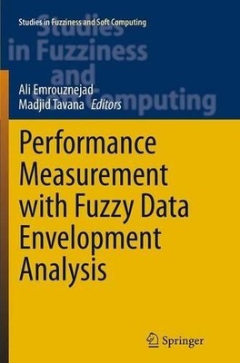 Performance Measurement with Fuzzy Data Envelopment Analysis - 9783662509845