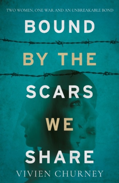 Bound by the Scars We Share by Vivien Churney (Paperback Book)