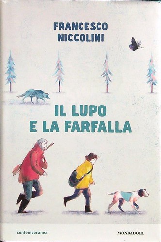 IL LUPO E LA FARFALLA NICCOLINI FRANCESCO MONDADORI 2019