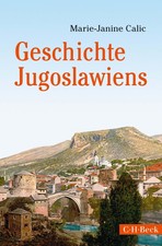 Marie-Janine Calic Geschichte Jugoslawiens
