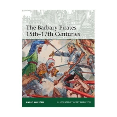 Osprey Elite Barbary Pirates - 15th-17th Centuries New