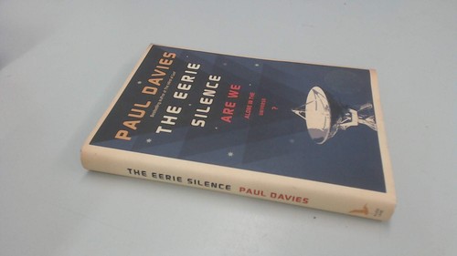 The Eerie Silence: Renewing Our Search for Alien Intelligence - Davies, Paul...