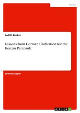 Judith Becker | Lessons from German Unification for the Korean Peninsula | Buch