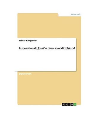 Internationale Joint Ventures im Mittelstand, Köngerter, Tobias