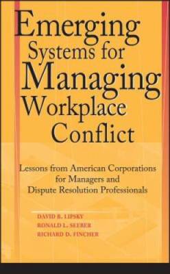Emerging Systems for Managing Workplace Conflict: Lessons from American C - GOOD