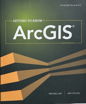 Getting to Know ArcGIS 4Th Ed. for ArcGIS 10.2 and 10.3 by M.Law,A.Collins*MINT*