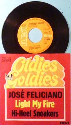 JOSE FELICIANO - SINGLE 7'' - LIGHT MY FIRE / HI-HEEL SNEAKERS - MINT