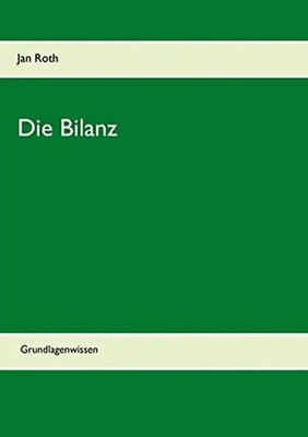 Die Bilanz - Roth, Jan