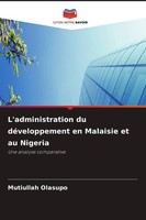 Mutiullah Olasupo | L'administration Du DéVeloppement En Malaisie Et Au Nigeria