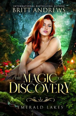 The Magic of Discovery Emerald Lakes Book One: Emerald Lakes Book ONe Andrews