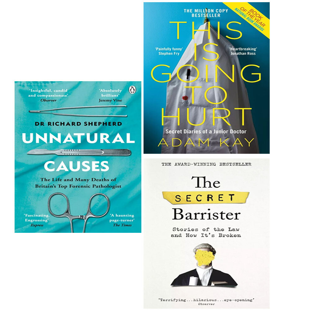 Unnatural Causes, This is Going to Hurt, The Secret Barrister 3 Books Collection