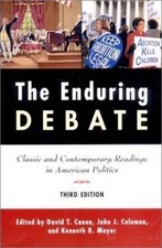The Enduring Debate : Classic and Contemporary Readings in American Politics, Ca