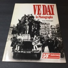VE DAY IN PHOTOGRAPHS WW2 /1939-1945/