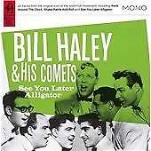 BILL HALEY AND HIS COMETS SEE YOU LATER ALLIGATOR  22 TRACKS BRAND NEW SEALED CD
