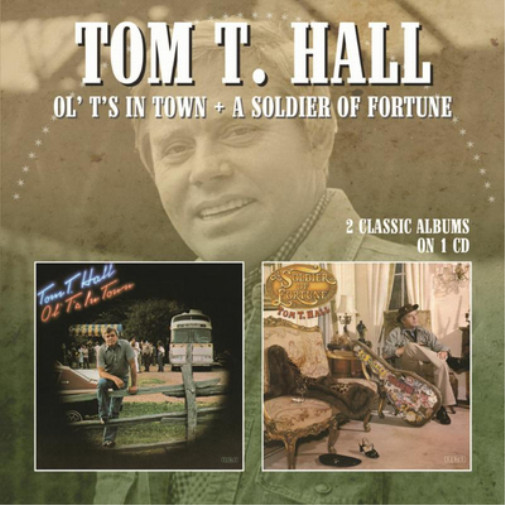 Альбом Tom T Hall Ol Ts in Town/A Soldier of Fortune (CD)