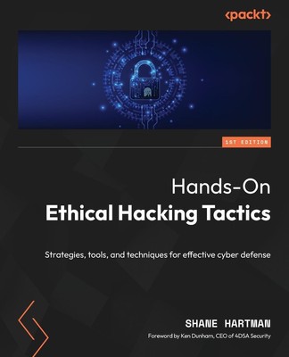 Hands-On Ethical Hacking Tactics | Shane Hartman | Taschenbuch | Englisch | 2024