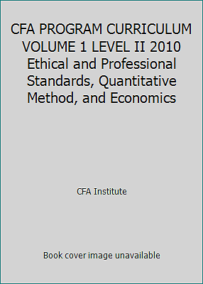 CFA PROGRAM CURRICULUM VOLUME 1 LEVEL II 2010 Ethical and Professional...-image