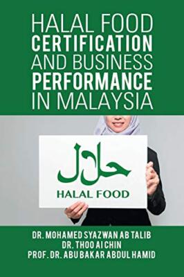 Halal Food Certification and Business Performance in Malaysia                  