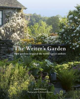 The Writer's Garden: How gardens inspired the world's great authors by Bennett
