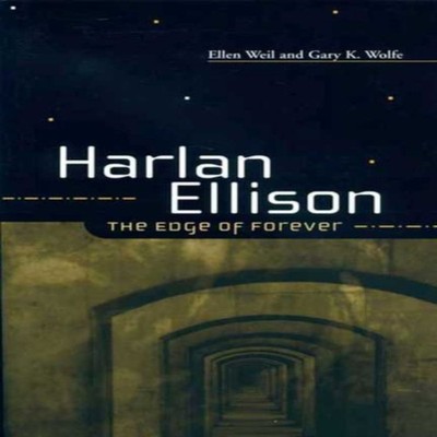 HARLAN ELLISON THE EDGE OF FOREVER ELLEN WEIL Paperback Univ of C
