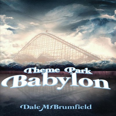 Theme Park Babylon Dale M Brumfield Paperback HJH Media