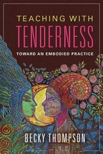 Teaching with Tenderness: Toward an Embodied Practice (Transformations: Woma...