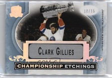 2021 Upper Deck The Cup Championship Etchings 10/15 Clark Gillies #CE-CG HOF 4lz