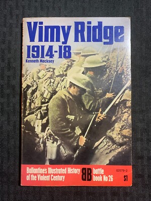 1972 VIMY RIDGE 1914-18 by Kenneth Mucksey VG/FN 5.0 Battle Book Paperback #26