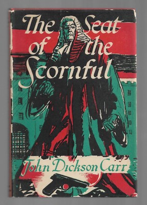 The Seat of the Scornful by John Dickson Carr (HC/DJ 1951)