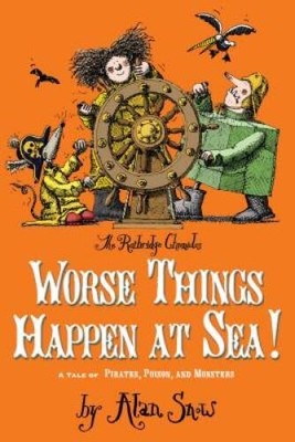Worse Things Happen at Sea!: A Tale of Pirates, Poison, and Monsters (The - GOOD