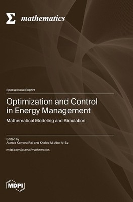 Optimization and Control in Energy Management: Mathematical Modeling and Simulat