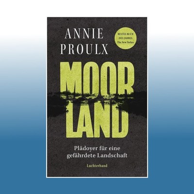 Moorland | Annie Proulx | Ungelesen