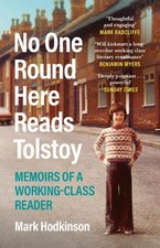 No One Round Here Reads Tolstoy: Me..., Hodkinson, Mark