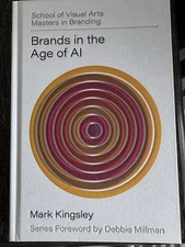 Brands in the Age of AI by Mark Kingsley (2025, Hardcover)