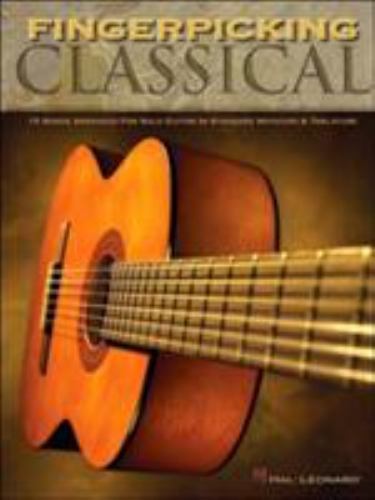 Fingerpicking Classical : 15 Songs Arranged for Solo Guitar in Standard ...