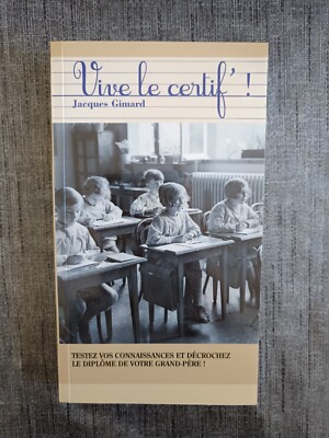 Vive Le Certif - Jacques Gimard - Testen Sie Ihre Kenntnisse Und Pick - Cho