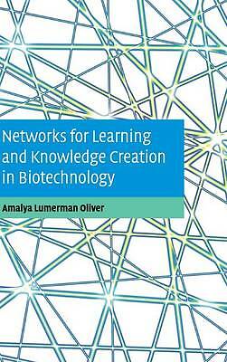 Networks for Learning and Knowledge Creation in Biotechnology Oliver Hardback