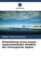 Alisher Oripovich Ohunov | Entwicklung Eines Neuen Experimentellen Modells...