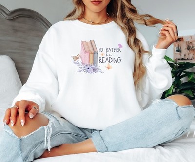 Id Rather Be Reading Damen Sweatshirt süß Buchliebhaber Geburtstagsgeschenk