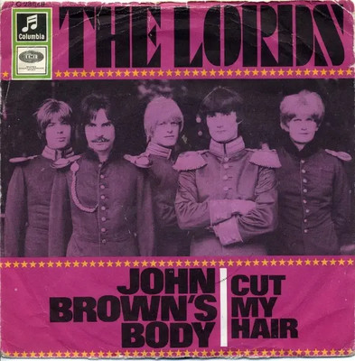 The Lords John Browns Body / Cut My Hair Vinyl Single 7inch NEAR MINT