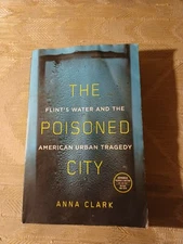 The Poisoned City By Anna Clark ARC Uncorrected Proof Flint's Water & The...